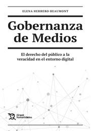 GOBERNANZA DE MEDIOS. EL DERECHO DEL PÚBLICO A LA VERACIDAD EN EL ENTORNO DIGITAL | 9788411833547 | HERRERO BEAUMONT, ELENA
