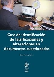 GUÍA DE IDENTIFICACIÓN DE FALSIFICACIONES Y ALTERACIONES EN DOCUMENTOS CUESTIONADOS | 9788410564664 | SERRANO LARA, JOSÉ