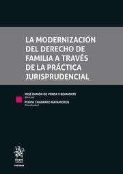 MODERNIZACIÓN DEL DERECHO DE FAMILIA A TRAVÉS DE LA PRÁCTICA JURISPRUDENCIAL, LA | 9788410568044 | VERDA BEAMONTE, JOSÉ RAMÓN DE / CHAPARRO MATAMOROS, PEDRO