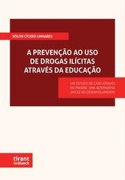 A PREVENÇÃO AO USO DE DROGAS ILÍCITAS ATRAVÉS DA EDUCAÇÃO | 9788410713475 | CÍCERO LINHARES, SÓLON