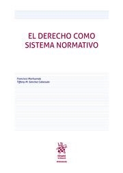 DERECHO COMO SISTEMA NORMATIVO, EL | 9788410711037 | MARHUENDA, FRANCISCO / SÁNCHEZ CABEZUDO, TIFFANY M.