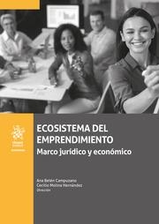 ECOSISTEMA DEL EMPRENDIMIENTO. MARCO JURÍDICO Y ECONÓMICO | 9788411977340 | CAMPUZANO, ANA BELÉN / MOLINA HERNÁNDEZ, CECILIO
