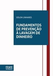 FUNDAMENTOS DE PREVENÇÃO À LAVAGEM DE DINHEIRO | 9788410713932 | LINHARES, SÓLON