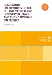 REGULATORY FRAMEWORKS OF THE OIL AND NATURAL GAS INDUSTRY IN BRAZIL AND THE NORWEGIAN EXPERIENCE | 9788410710870 | PANSIERI, FLÁVIO