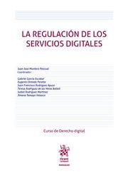 REGULACIÓN DE LOS SERVICIOS DIGITALES, LA | 9788410565401 | MONTERO PASCUAL, JUAN JOSÉ / RODRÍGUEZ MARTÍNEZ, ISABEL / RODRÍGUEZ DE LAS HERAS BALLELL, TERESA