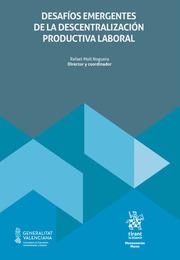 DESAFÍOS EMERGENTES DE LA DESCENTRALIZACIÓN PRODUCTIVA LABORAL | 9788410564541 | MOLL NOGUERA, RAFAEL