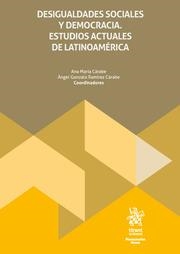 DESIGUALDADES SOCIALES Y DEMOCRACIA. ESTUDIOS ACTUALES DE LATINOAMÉRICA | 9788410567740 | CÁRABE, ANA MARÍA / RAMÍREZ CÁRABE, ÁNGEL GONZALO