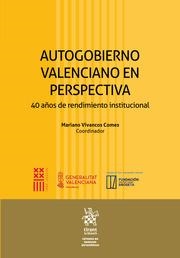 AUTOGOBIERNO VALENCIANO EN PERSPECTIVA. 40 AÑOS DE RENDIMIENTO INSTITUCIONAL | 9788410710696 | VIVANCOS COMES, MARIANO