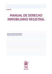 MANUAL DE DERECHO INMOBILIARIO REGISTRAL 8ª EDICIÓN | 9788410713390 | SÁNCHEZ CALERO, FRANCISCO JAVIER / SÁNCHEZ-CALERO ARRIBAS, BLANCA
