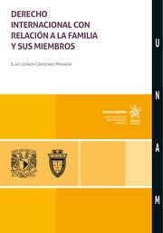DERECHO INTERNACIONAL CON RELACIÓN A LA FAMILIA Y SUS MIEMBROS | 9788410562240 | CÁRDENAS MIRANDA, ELVA LEONOR