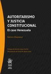 AUTORITARISMO Y JUSTICIA CONSTITUCIONAL. EL CASO VENEZUELA | 9788410567702 | GHAZZAOUI, RAMSIS
