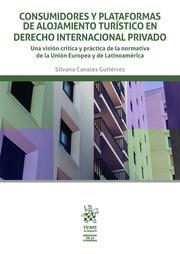 CONSUMIDORES Y PLATAFORMAS DE ALOJAMIENTO TURÍSTICO EN DERECHO INTERNACIONAL PRIVADO | 9788411970785 | CANALES GUTIÉRREZ, SILVANA