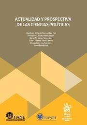 ACTUALIDAD Y PROSPECTIVA DE LAS CIENCIAS POLÍTICAS | 9788411978620 | TAMEZ GONZÁLEZ, GERARDO / RIVERA HERNÁNDEZ, PEDRO PAUL / LEYVA CORDERO, OSWALDO / RAMOS PEÑA, LUIS G