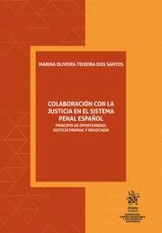 COLABORACIÓN CON LA JUSTICIA EN EL SISTEMA PENAL ESPAÑOL. PRINCIPIO DE OPORTUNIDAD, JUSTICIA PREMIAL Y NEGOCIADA | 9788410710559 | TEIXEIRA DOS SANTOS, MARINA OLIVEIRA