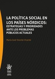 POLÍTICA SOCIAL EN LOS PAÍSES NÓRDICOS, LA : ESTRATEGIAS Y PRIORIDADES ANTE LOS PROBLEMAS PÚBLICOS ACTUALES | 9788410710238 | VICENTE VICENTE, MARÍA JOSÉ
