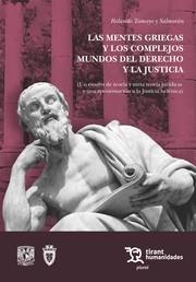MENTES GRIEGAS Y LOS COMPLEJOS MUNDOS DEL DERECHO Y LA JUSTICIA, LAS | 9788411835374 | TAMAYO Y SALMORÁN, ROLANDO