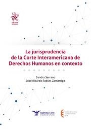JURISPRUDENCIA DE LA CORTE INTERAMERICANA DE DERECHOS HUMANOS EN CONTEXTO, LA | 9788410715059 | SERRANO, SANDRA / ROBLES ZAMARRIPA, JOSÉ RICARDO