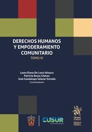 DERECHOS HUMANOS Y EMPODERAMIENTO COMUNITARIO TOMO III | 9788410950023 | DE LUNA VELASCO, LAURA ELENA / ROSAS CHÁVEZ, PATRICIA / SALAZAR ESTRADA, JOSÉ GUADALUPE