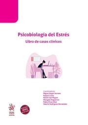 PSICOBIOLOGÍA DEL ESTRÉS. LIBRO DE CASOS CLÍNICOS | 9788410951488