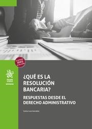 QUÉ ES LA RESOLUCIÓN BANCARIA? RESPUESTAS DESDE EL DERECHO ADMINISTRATIVO | 9788410719446 | LORA GÓNZALEZ, CARLOS