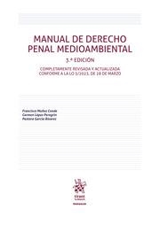 MANUAL DE DERECHO PENAL MEDIOAMBIENTAL 3ª EDICIÓN. COMPLETAMENTE REVISADA Y ACTUALIZADA CONFORME A LA LO 3/2023, DE 28 DE MARZO | 9788410954861 | LÓPEZ PEREGRÍN, MARÍA DEL CARMEN / GARCÍA ÁLVAREZ, PASTORA / MUÑOZ CONDE, FRANCISCO