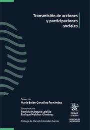 TRANSMISIÓN DE ACCIONES Y PARTICIPACIONES SOCIALES | 9788410953208 | GONZÁLEZ FERNÁNDEZ, MARÍA BELÉN / MÁRQUEZ LOBILLO, PATRICIA / MELCHOR GIMÉNEZ, ENRIQUE