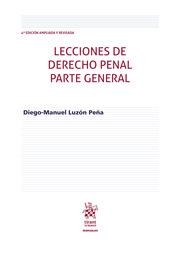 LECCIONES DE DERECHO PENAL PARTE GENERAL 4ª EDICIÓN AMPLIADA Y REVISADA | 9788410957312 | LUZÓN PEÑA, DIEGO-MANUEL