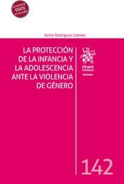 PROTECCIÓN DE LA INFANCIA Y LA ADOLESCENCIA ANTE LA VIOLENCIA DE GÉNERO, LA | 9788410952584 | RODRÍGUEZ LLAMAS, SONIA