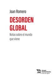 DESORDEN GLOBAL. NOTAS SOBRE EL MUNDO QUE VIENE | 9788410811621 | ROMERO GONZÁLEZ, JUAN