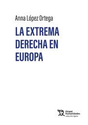 EXTREMA DERECHA EN EUROPA, LA | 9788410811607 | LÓPEZ ORTEGA, ANNA