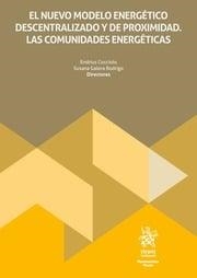 NUEVO MODELO ENERGÉTICO DESCENTRALIZADO Y DE PROXIMIDAD, EL. LAS COMUNIDADES ENERGÉTICAS | 9788410953581 | GALERA RODRIGO, SUSANA / COCCIOLO, ENDRIUS