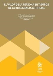 VALOR DE LA PERSONA EN TIEMPOS DE LA INTELIGENCIA ARTIFICIAL, EL | 9788410954748 | JIMÉNEZ MONTAÑÉS, MARÍA ÁNGELA / VILLALUENGA DE GRACIA, SUSANA / VALMAÑA OCHAÍTA, ALICIA
