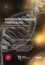 INTERDISCIPLINARIEDAD Y NATURALEZA UN ACERCAMIENTO DE LA FILOSOFÍA A LA BIOLOGÍA, Y VICEVERSA | 9788417203573 | VELÁZQUEZ FERNÁNDEZ, HÉCTOR