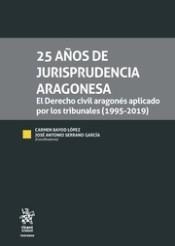 25 AÑOS DE JURISPRUDENCIA ARAGONESA | 9788413550565 | LACRUZ MANTECÓN, MIGUEL L.