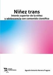 NIÑEZ TRANS. INTERÉS SUPERIOR DE LA NIÑEZ Y ADOLESCENCIA CON CONTENIDO CIENTÍFICO | 9788419471048 | HERRERA FRAGOSO, AGUSTÍN ANTONIO
