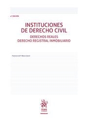 INSTITUCIONES DE DERECHO CIVIL DERECHOS REALES DERECHO REGISTRAL INMOBILIARIO 4ª EDICIÓN | 9788411308137 | BLASCO GASCÓ, FRANCISCO DE PAULA