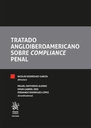 TRATADO ANGLOIBEROAMERICANO SOBRE COMPLIANCE PENAL | 9788413976303 | RODRÍGUEZ GARCÍA, NICOLÁS / ORSI, OMAR GABRIEL / RODRÍGUEZ LÓPEZ, FERNANDO / ONTIVEROS ALONSO, MIGUE