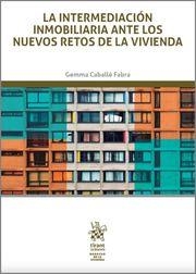 INTERMEDIACIÓN INMOBILIARIA ANTE LOS NUEVOS RETOS DE LA VIVIENDA, LA | 9788413781525 | CABALLÉ FABRA, GEMMA