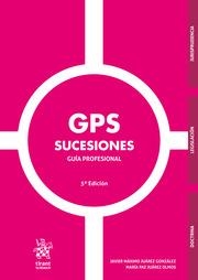 GPS SUCESIONES GUÍA PROFESIONAL 5ª EDICIÓN | 9788411302173 | JUÁREZ GONZÁLEZ, JAVIER MÁXIMO / JUÁREZ OLMOS, MARÍA PAZ