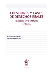 CUESTIONES Y CASOS DE DERECHOS REALES. DERECHO CIVIL CATALÁN 2ª EDICIÓN | 9788411696517 | ESTEVE PARDO, MARÍA ASUNCIÓN / ZAHIMO RUIZ, MARÍA LUISA