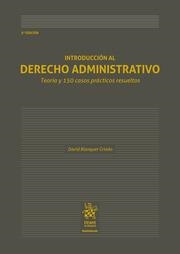 INTRODUCCIÓN AL DERECHO ADMINISTRATIVO. TEORÍA Y 150 CASOS PRÁCTICOS RESUELTOS 5ª EDICIÓN | 9788411699471 | BLANQUER, DAVID