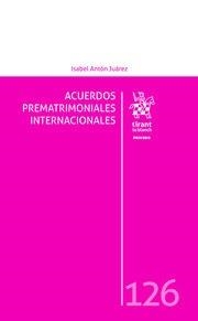 ACUERDOS PREMATRIMONIALES INTERNACIONALES | 9788413137414 | ANTÓN JUÁREZ, ISABEL