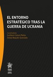 ENTORNO ESTRATÉGICO TRAS LA GUERRA DE UCRANIA, EL | 9788411973885 | BAQUÉS QUESADA, JOSEP / COLOM PIELLA, GUILLEM