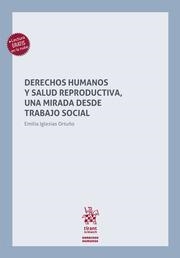 DERECHOS HUMANOS Y SALUD REPRODUCTIVA, UNA MIRADA DESDE TRABAJO SOCIAL | 9788413784366 | IGLESIAS ORTUÑO, EMILIA