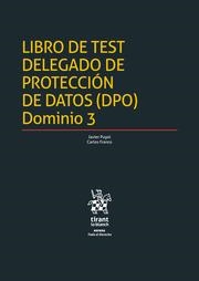 LIBRO DE TEST DELEGADO DE PROTECCIÓN DE DATOS (DPO) DOMINIO III | 9788413365725 | PUYOL MONTERO, JAVIER