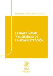INACTIVIDAD Y EL SILENCIO DE LA ADMINISTRACIÓN, LA | 9788411132633 | GÓMEZ ZAMORA, LEOPOLDO J.