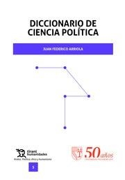 DICCIONARIO DE CIENCIA POLÍTICA | 9788418656163 | FEDERICO ARRIOLA, JUAN