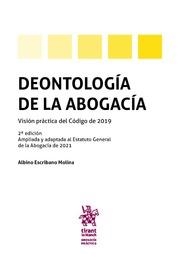 DEONTOLOGÍA DE LA ABOGACÍA. 2ª EDICIÓN 2021 | 9788411134682 | ESCRIBANO MOLINA, ALBINO
