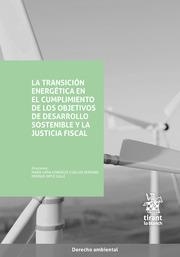 TRANSICIÓN ENERGÉTICA EN EL CUMPLIMIENTO DE LOS OBJETIVOS DE DESARROLLO SOSTENIBLE Y LA JUSTICIA FISCAL, LA | 9788413970509 | ORTIZ CALLE, ENRIQUE / GONZÁLEZ CUELLAR SERRANO, MARÍA LUISA