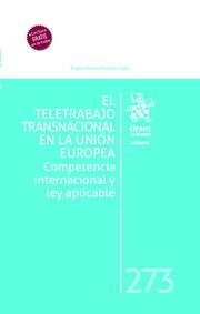 TELETRABAJO TRANSNACIONAL EN LA UNIÓN EUROPEA, EL. COMPETENCIA INTERNACIONAL Y LEY APLICABLE | 9788411130837 | MARTÍN POZUELO LÓPEZ, ÁNGELA